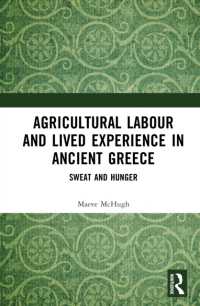 Agricultural Labour and Lived Experience in Ancient Greece : Sweat and Hunger