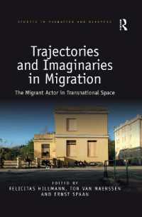 Trajectories and Imaginaries in Migration : The Migrant Actor in Transnational Space (Studies in Migration and Diaspora)
