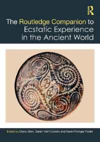 ラウトレッジ版　古代世界における陶酔体験必携<br>The Routledge Companion to Ecstatic Experience in the Ancient World