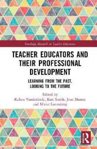 Teacher Educators and their Professional Development : Learning from the Past, Looking to the Future (Routledge Research in Teacher Education)