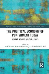 The Political Economy of Punishment Today : Visions, Debates and Challenges (Routledge Critical Studies in Crime, Diversity and Criminal Justice)