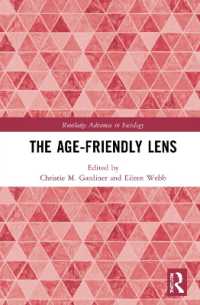 The Age-friendly Lens (Routledge Advances in Sociology)
