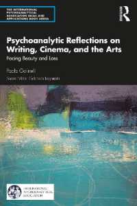 Psychoanalytic Reflections on Writing, Cinema and the Arts : Facing Beauty and Loss (The International Psychoanalytical Association Psychoanalytic Ideas and Applications Series)