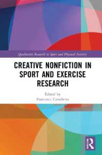 スポーツ研究のための創作的ノンフィクション<br>Creative Nonfiction in Sport and Exercise Research (Qualitative Research in Sport and Physical Activity)