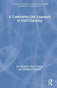 A Constraints-Led Approach to Golf Coaching (Routledge Studies in Constraints-based Methodologies in Sport)