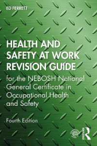Health and Safety at Work Revision Guide : for the NEBOSH National General Certificate in Occupational Health and Safety （4TH）