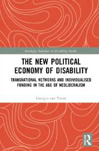 The New Political Economy of Disability : Transnational Networks and Individualised Funding in the Age of Neoliberalism (Routledge Advances in Disability Studies)