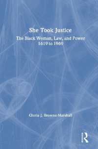 She Took Justice : The Black Woman, Law, and Power - 1619 to 1969 (Criminology and Justice Studies)