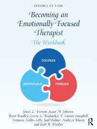 Becoming an Emotionally Focused Therapist : The Workbook （2ND）