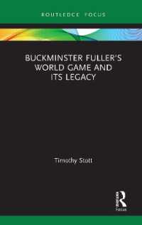 Buckminster Fuller's World Game and Its Legacy (Routledge Focus on Art History and Visual Studies)