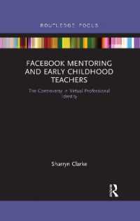 Facebook Mentoring and Early Childhood Teachers : The Controversy in Virtual Professional Identity (Routledge Research in Early Childhood Education)
