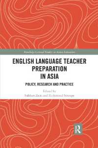 English Language Teacher Preparation in Asia : Policy, Research and Practice (Routledge Critical Studies in Asian Education)