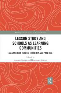 Lesson Study and Schools as Learning Communities : Asian School Reform in Theory and Practice (Routledge Critical Studies in Asian Education)
