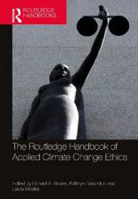 ラウトレッジ版　応用気候変動倫理学ハンドブック<br>The Routledge Handbook of Applied Climate Change Ethics (Routledge Handbooks in Applied Ethics)