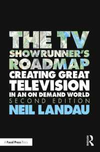 『人気海外ドラマの法則２１』（原書）新版<br>The TV Showrunner's Roadmap : Creating Great Television in an on Demand World （2ND）