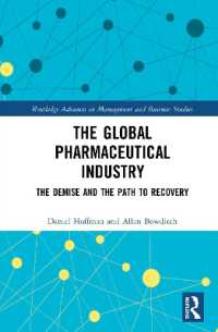 The Global Pharmaceutical Industry : The Demise and the Path to Recovery (Routledge Advances in Management and Business Studies)