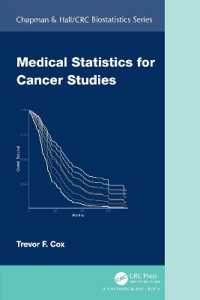 癌研究のための医療統計学テキスト<br>Medical Statistics for Cancer Studies (Chapman & Hall/crc Biostatistics Series)