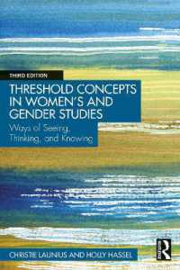 女性・ジェンダー研究の中心概念（第３版）<br>Threshold Concepts in Women's and Gender Studies : Ways of Seeing, Thinking, and Knowing （3RD）