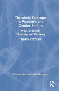 女性・ジェンダー研究の中心概念（第３版）<br>Threshold Concepts in Women's and Gender Studies : Ways of Seeing, Thinking, and Knowing （3RD）