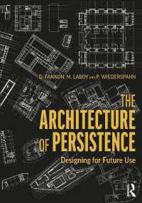 未来の利用に耐える建築デザイン（テキスト）<br>The Architecture of Persistence : Designing for Future Use