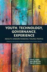 Youth, Technology, Governance, Experience : Adults Understanding Young People (Youth, Young Adulthood and Society)