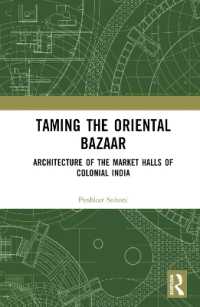 Taming the Oriental Bazaar : Architecture of the Market-Halls of Colonial India