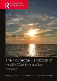 ラウトレッジ版　医療コミュミケーション・ハンドブック（第３版）<br>The Routledge Handbook of Health Communication (Routledge Handbooks in Communication Studies) （3RD）