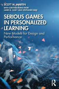 Serious Games in Personalized Learning : New Models for Design and Performance