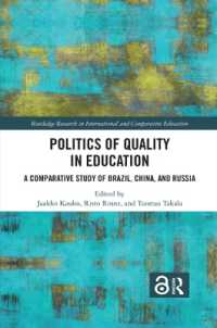 Politics of Quality in Education : A Comparative Study of Brazil, China, and Russia (Routledge Research in International and Comparative Education)