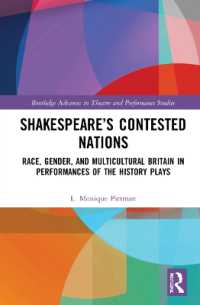 Shakespeare's Contested Nations : Race, Gender, and Multicultural Britain in Performances of the History Plays (Routledge Advances in Theatre & Performance Studies)