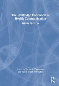 ラウトレッジ版　医療コミュミケーション・ハンドブック（第３版）<br>The Routledge Handbook of Health Communication (Routledge Handbooks in Communication Studies) （3RD）