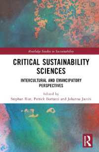 批判的持続可能性の科学<br>Critical Sustainability Sciences : Intercultural and Emancipatory Perspectives (Routledge Studies in Sustainability)