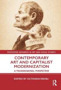 Contemporary Art and Capitalist Modernization : A Transregional Perspective (Routledge Advances in Art and Visual Studies)