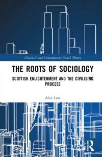 The Roots of Sociology : Scottish Enlightenment and the Civilising Process (Classical and Contemporary Social Theory)
