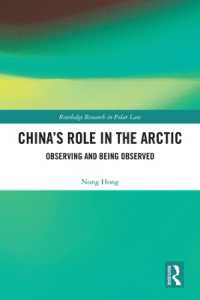 China's Role in the Arctic : Observing and Being Observed (Routledge Research in Polar Law)
