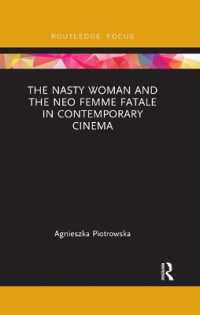 The Nasty Woman and the Neo Femme Fatale in Contemporary Cinema (Routledge Focus on Feminism and Film)