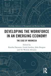 Developing the Workforce in an Emerging Economy : The Case of Indonesia (Routledge Advances in Management and Business Studies)