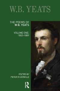 イェイツ詩集　第１巻：1882-1889年（ロングマン校訂版）<br>The Poems of W.B. Yeats : Volume One: 1882-1889 (Longman Annotated English Poets)