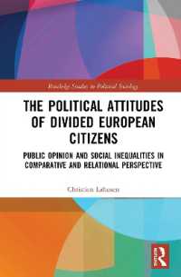 The Political Attitudes of Divided European Citizens : Public Opinion and Social Inequalities in Comparative and Relational Perspective (Routledge Studies in Political Sociology)