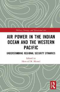Air Power in the Indian Ocean and the Western Pacific : Understanding Regional Security Dynamics (Military Strategy and Operational Art)