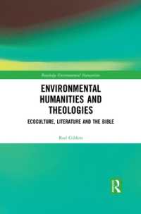 Environmental Humanities and Theologies : Ecoculture, Literature and the Bible (Routledge Environmental Humanities)
