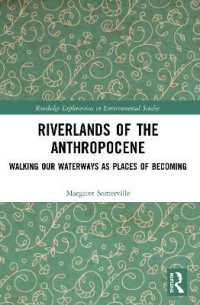 Riverlands of the Anthropocene : Walking Our Waterways as Places of Becoming (Routledge Explorations in Environmental Studies)