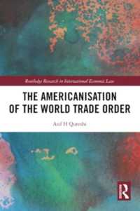 The Americanisation of the World Trade Order (Routledge Research in International Economic Law)