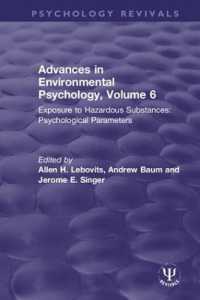 Advances in Environmental Psychology, Volume 6 : Exposure to Hazardous Substances: Psychological Parameters (Psychology Revivals)