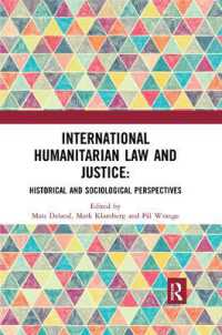 International Humanitarian Law and Justice : Historical and Sociological Perspectives