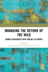 Managing the Return of the Wild : Human Encounters with Wolves in Europe
