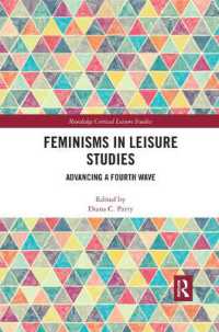 Feminisms in Leisure Studies : Advancing a Fourth Wave (Routledge Critical Leisure Studies)