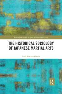 日本の武道の歴史社会学<br>The Historical Sociology of Japanese Martial Arts (Routledge Research in Sport, Culture and Society)