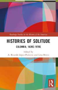 Histories of Solitude : Colombia, 1820s-1970s (Routledge Studies in the History of the Americas)