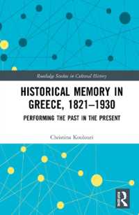Historical Memory in Greece, 1821-1930 : Performing the Past in the Present (Routledge Studies in Cultural History)